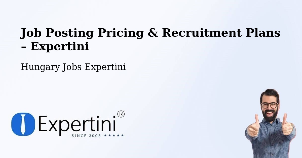 Job Posting Pricing & Recruitment Plans – Encs - Encs, Hungary Jobs Expertini